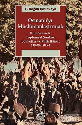 Osmanlı’yı Müslümanlaştırmak